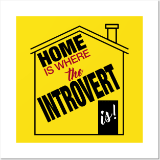 Home is where the introvert is Posters and Art